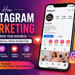How Instagram Marketing Can Grow Your Business Through Social Media Marketing
